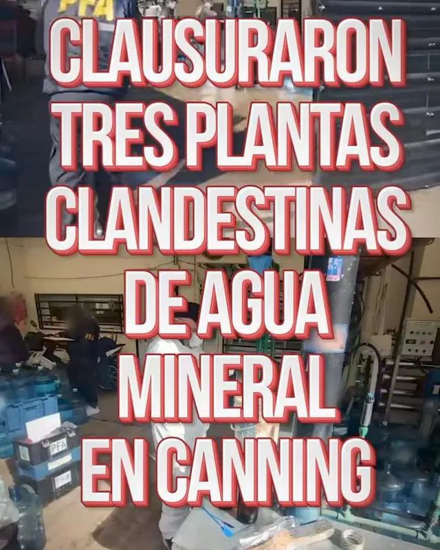 Clausuraron tres plantas ilegales de envasado de agua y secuestraron 600 bidones